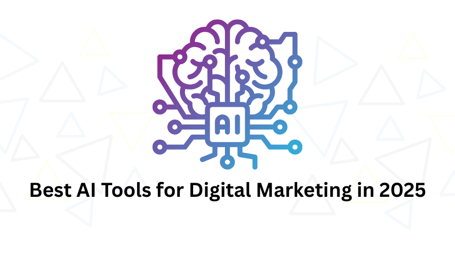 Best AI Tools for Digital Marketing in 2025 | Top 10 Picks