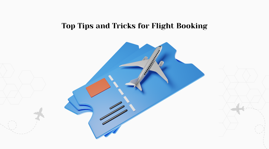 How to Book Cheap Flights: Top Tips and Tricks for Flight Booking 2025